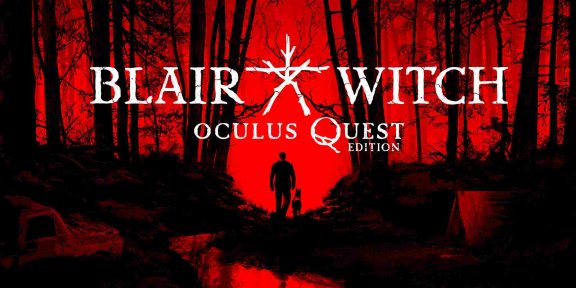 Oculus Quest 游戏《布莱尔女巫》Blair Witch: Oculus Quest Edition