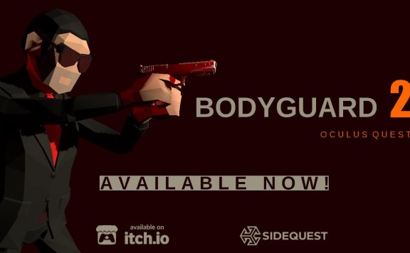 Oculus Quest 游戏《保镖 2》BODYGUARD 2