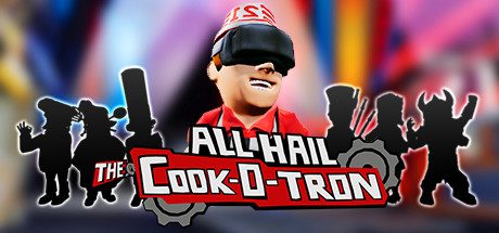 Oculus Quest 游戏《库克烹饪》All Hail The Cook-o-tron