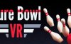 VR保龄球（Pure Bowl VR）