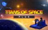 泰坦空间2.0 (Titans of Space 2.0)