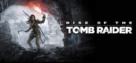 古墓丽影：崛起（Rise of the Tomb Raider）