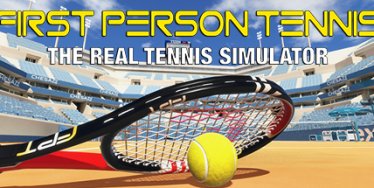 第一人称网球(First Person Tennis – The Real Tennis Simulator)