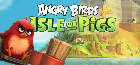 愤怒的小鸟VR(Angry Birds VR: Isle of Pigs)