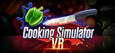 烹饪模拟器VR(Cooking Simulator VR)