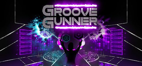 节奏枪手（Groove Gunner VR）