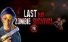 最后一天：僵尸生存VR（Last Day: Zombie Survival VR）