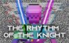 Meta Quest 游戏《The Rhythm of the Knight VR》骑士的节奏
