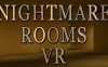 噩梦房（Nightmare Rooms VR）