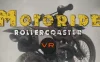 摩托过山车（Motoride Rollercoaster VR）