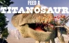 喂养泰坦巨龙（Feed A Titanosaur）